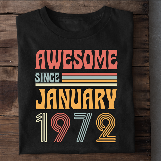 AWESOME SINCE JANUARY 1972 CLASSIC T-SHIRT