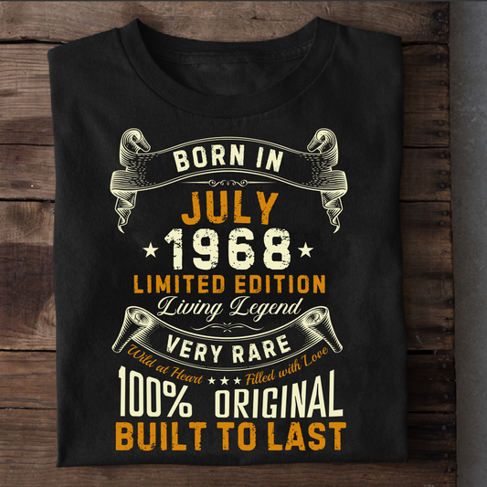 BORN IN JULY 1968 LIMITED EDITION CLASSIC T-SHIRT