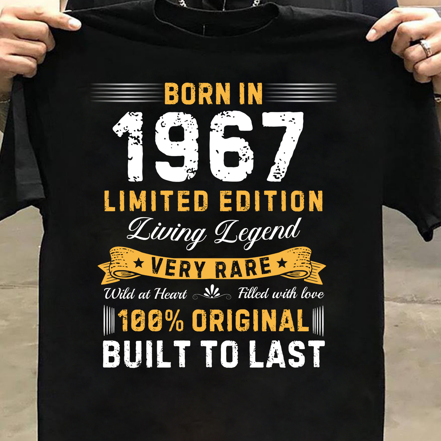 BORN IN 1967 LIMITED EDITION LEGEND CLASSIC T-SHIRT