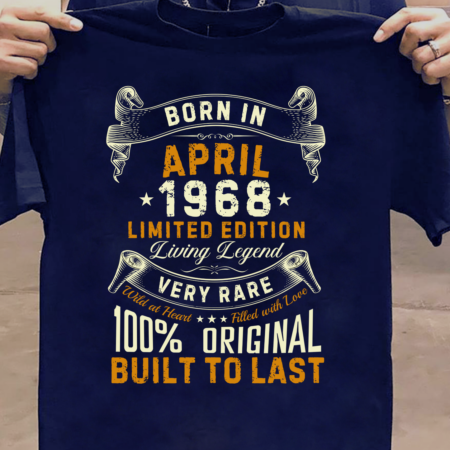 BORN IN APRIL 1968 LIMITED EDITION CLASSIC T-SHIRT