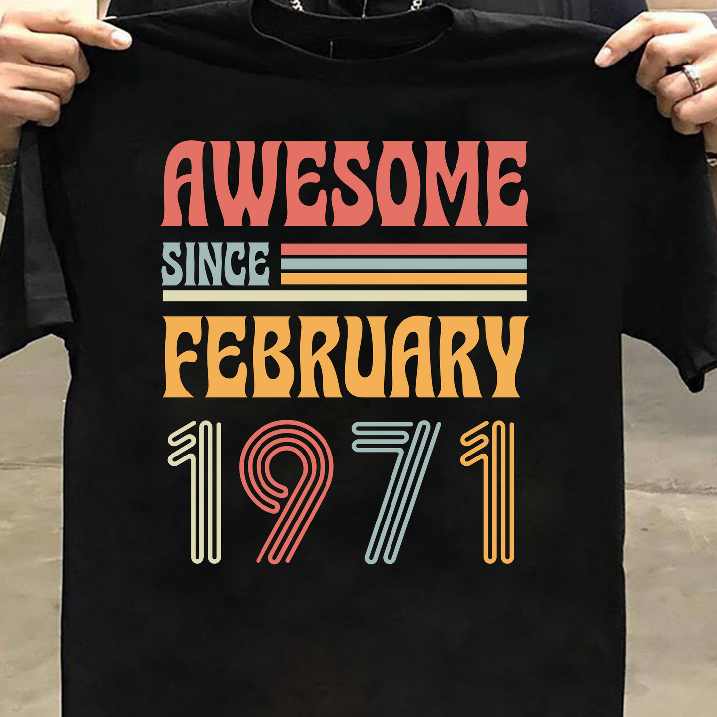 AWESOME SINCE FEBRUARY 1971 CLASSIC T-SHIRT