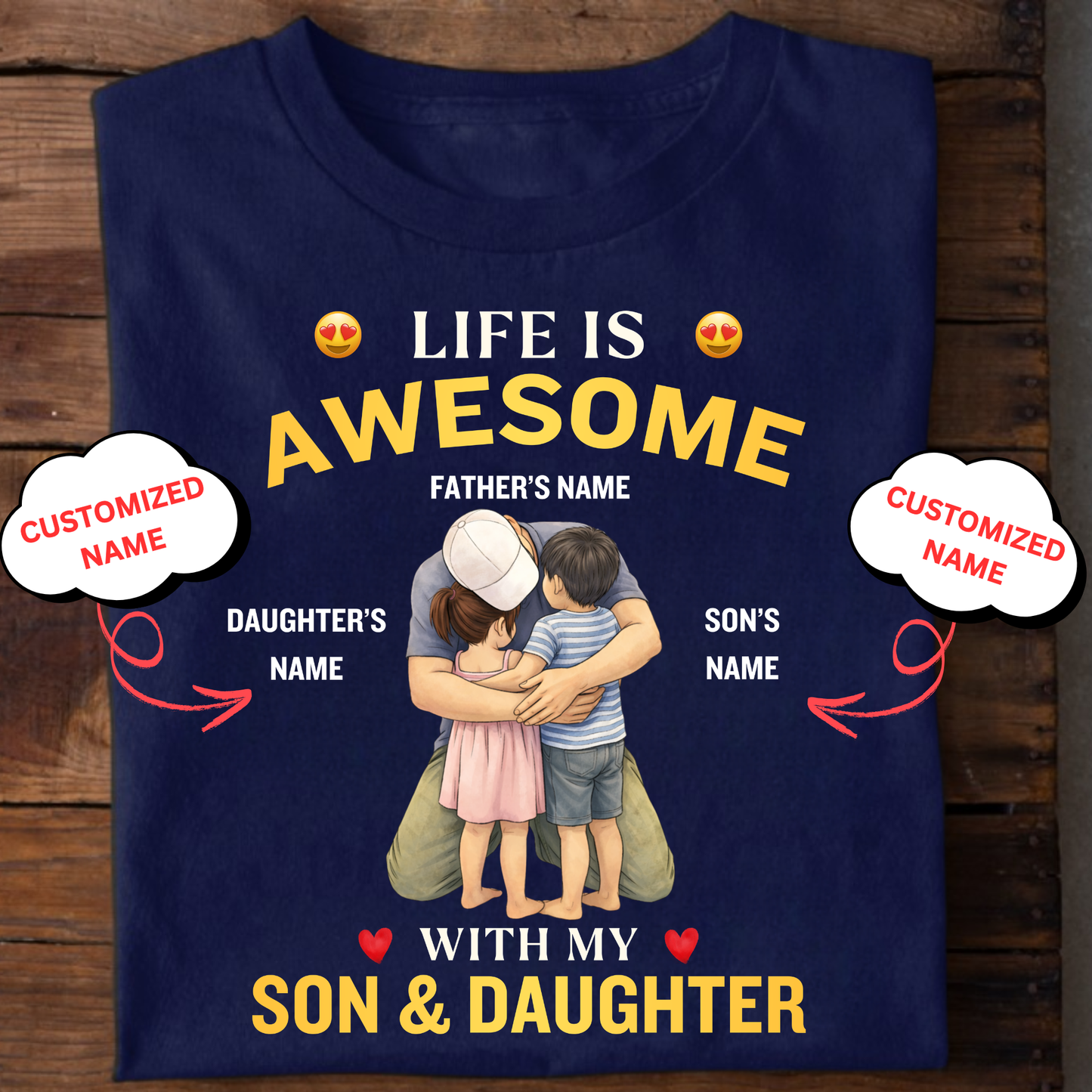 CUSTOMIZED-LIFE IS AWESOME WITH MY SON & DAUGHTER (FATHER & KIDS) CLASSIC T-SHIRT