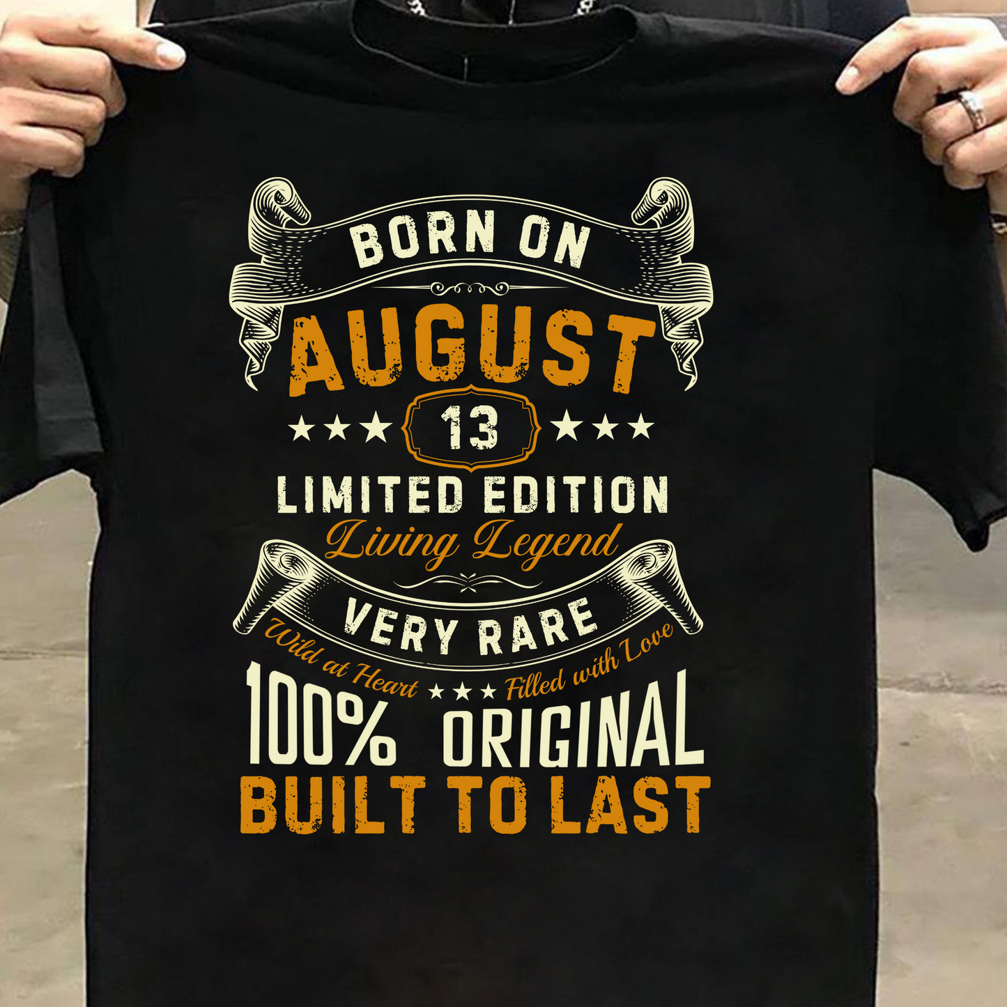 BORN ON AUGUST 13 CLASSIC T-SHIRT