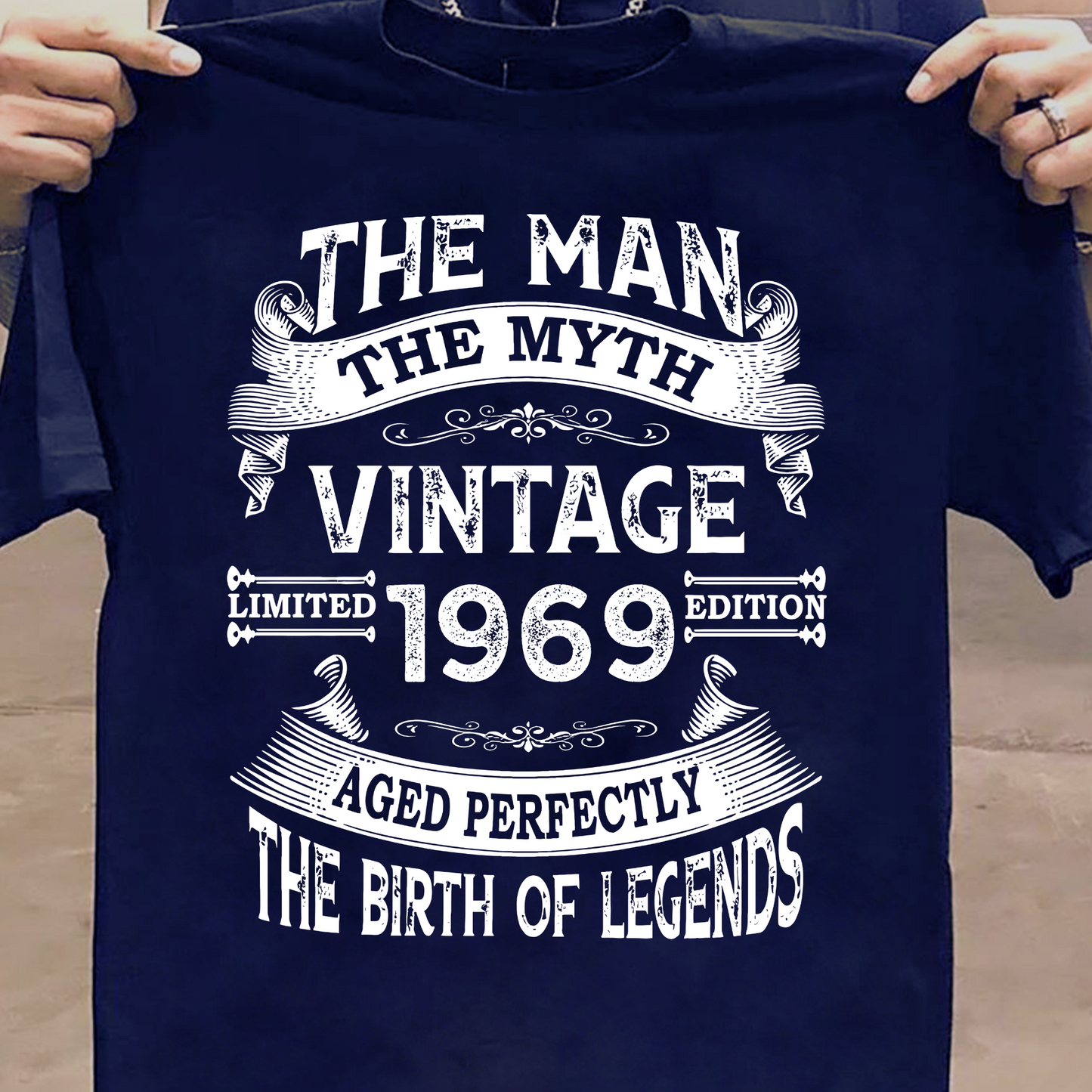 THE MAN THE MYTH VINTAGE 1969 CLASSIC T-SHIRT