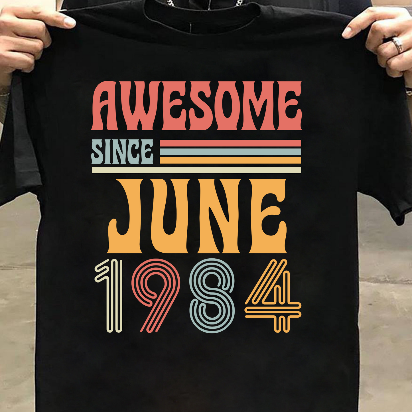 AWESOME SINCE JUNE 1984 CLASSIC T-SHIRT