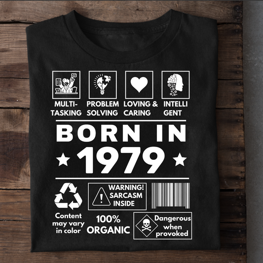 BORN IN 1979 MULTITASKING CLASSIC T-SHIRT