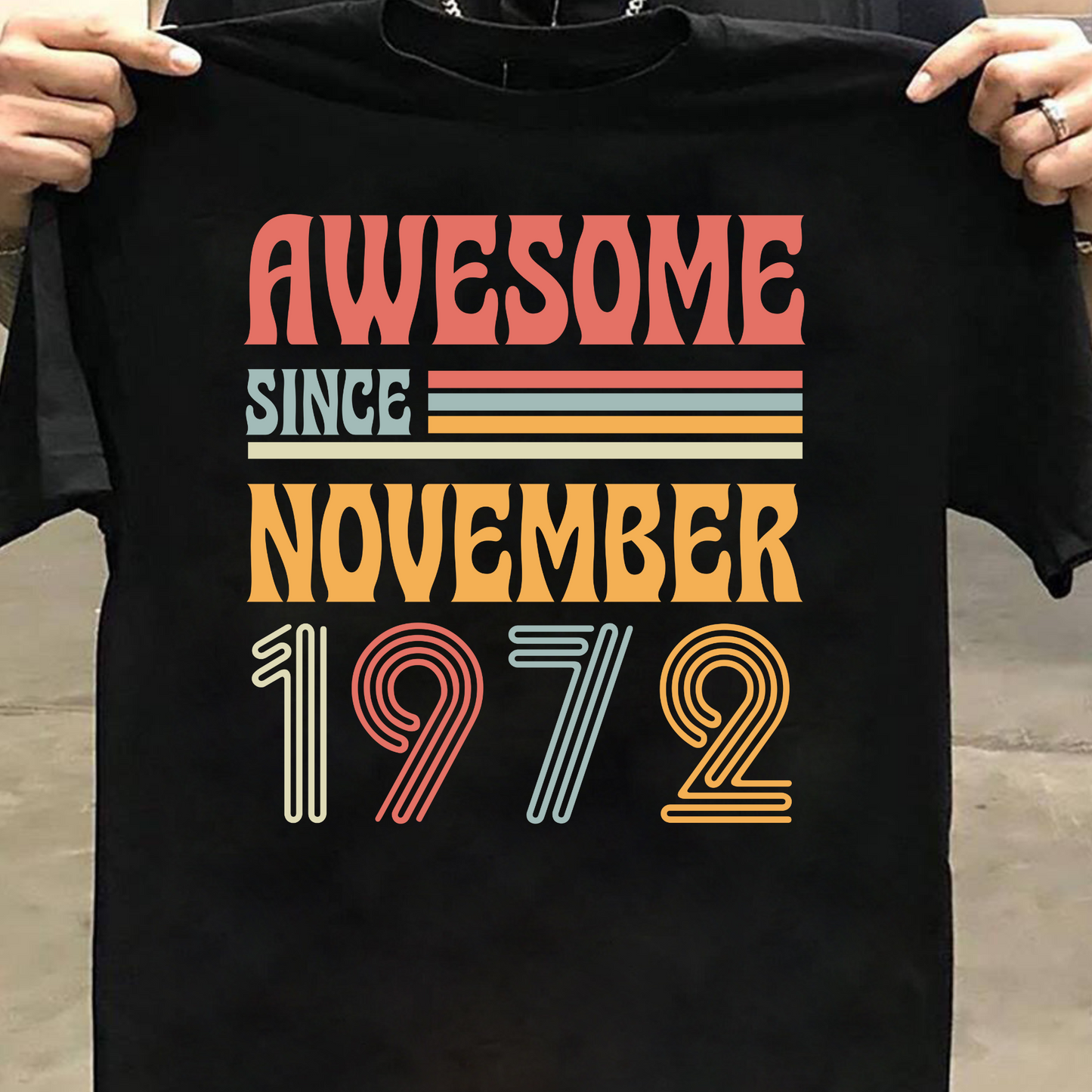 AWESOME SINCE NOVEMBER 1972 CLASSIC T-SHIRT