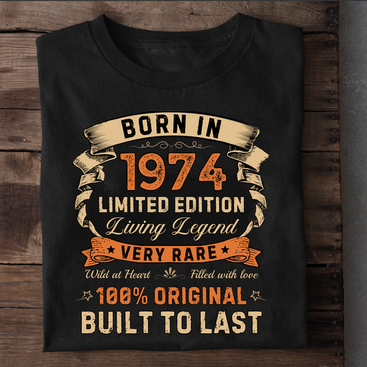 BORN IN 1974 LIMITED EDITION VERY RARE CLASSIC T-SHIRT