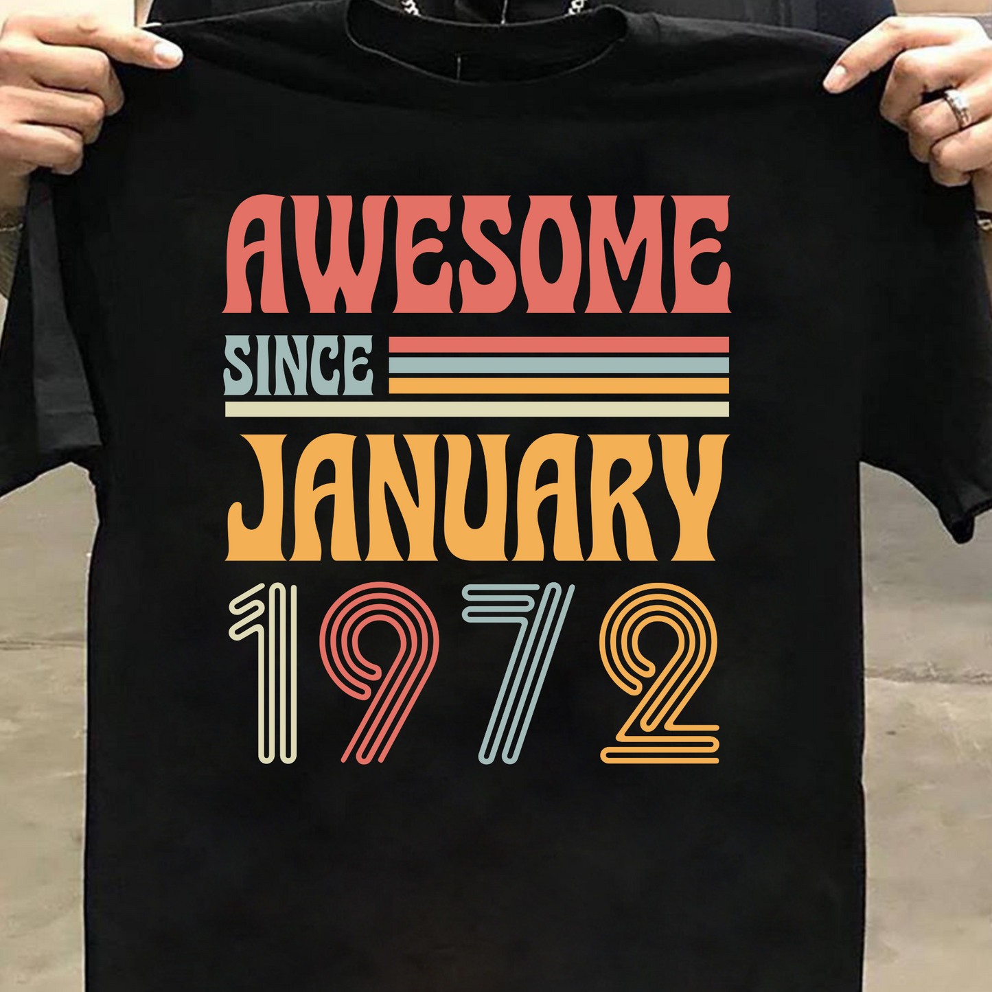 AWESOME SINCE JANUARY 1972 CLASSIC T-SHIRT