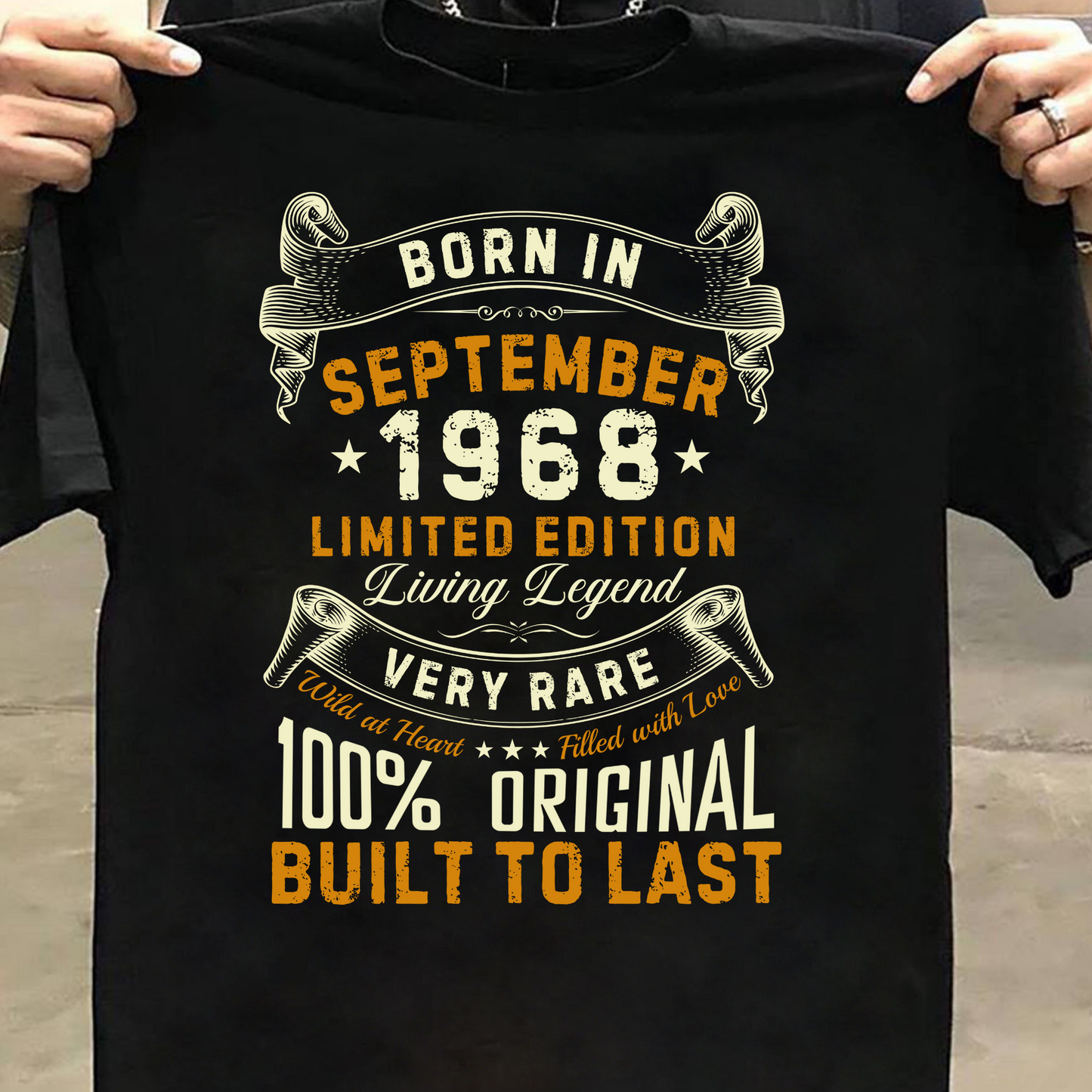 BORN IN SEP 1968 LIMITED EDITION CLASSIC T-SHIRT