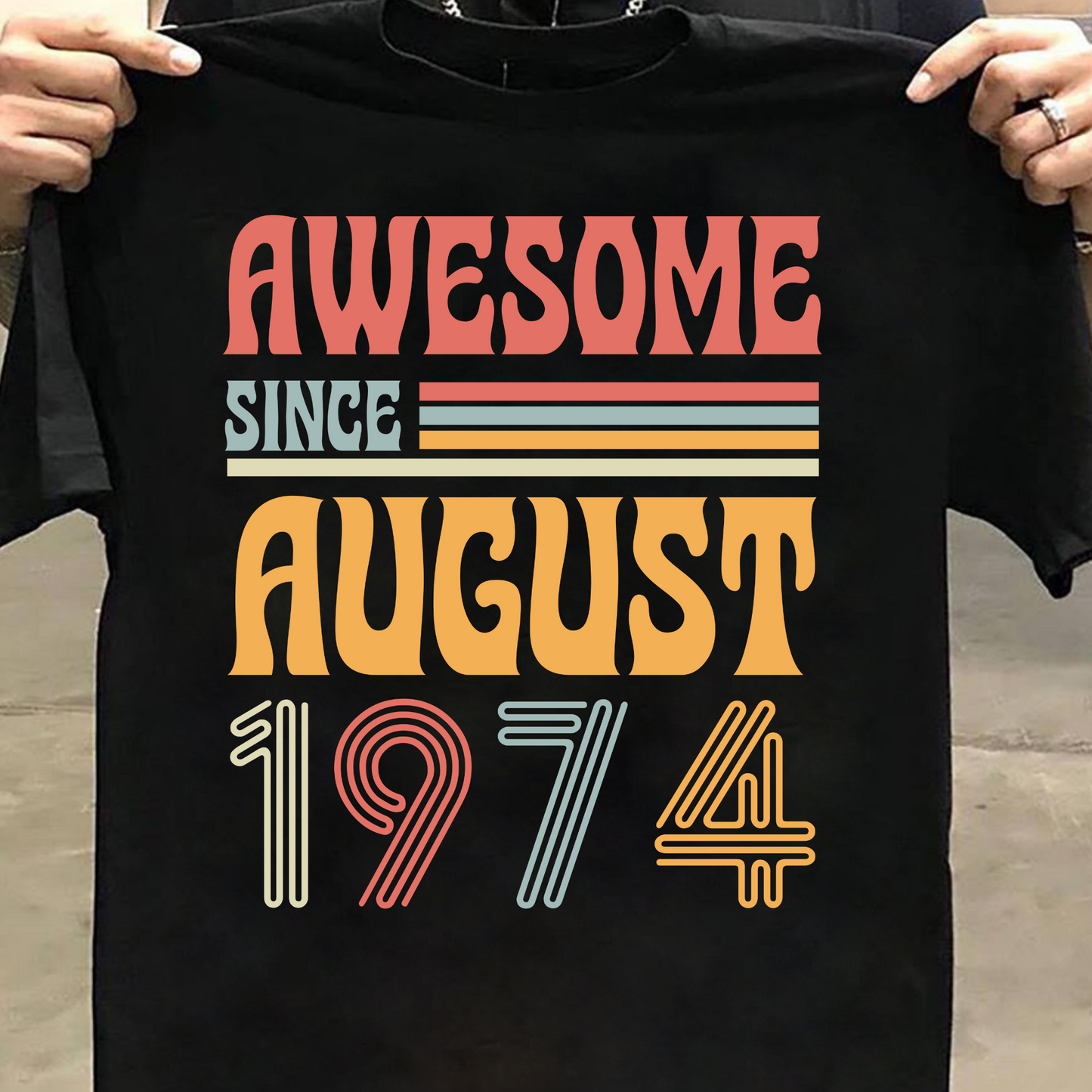 AWESOME SINCE AUGUST 1974 CLASSIC T-SHIRT