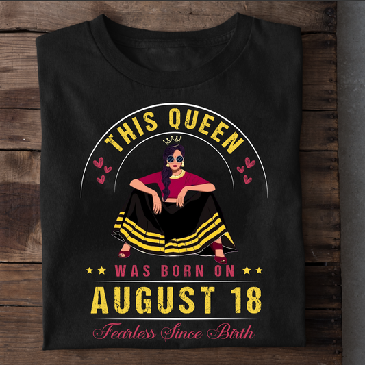 18 AUGUST FEARLESS QUEEN CLASSIC T-SHIRT
