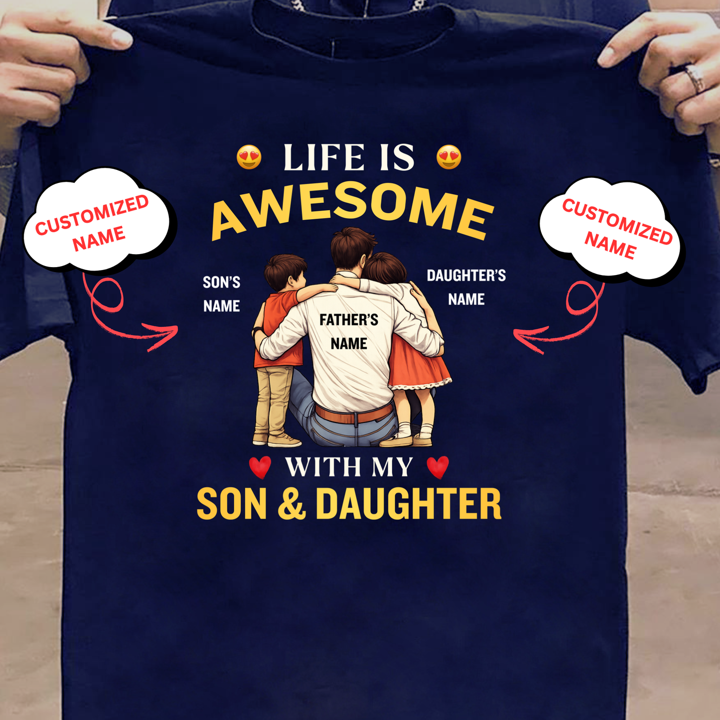 CUSTOMIZED-LIFE IS AWESOME WITH MY SON & DAUGHTER (FATHER WITH KIDS) CLASSIC T-SHIRT