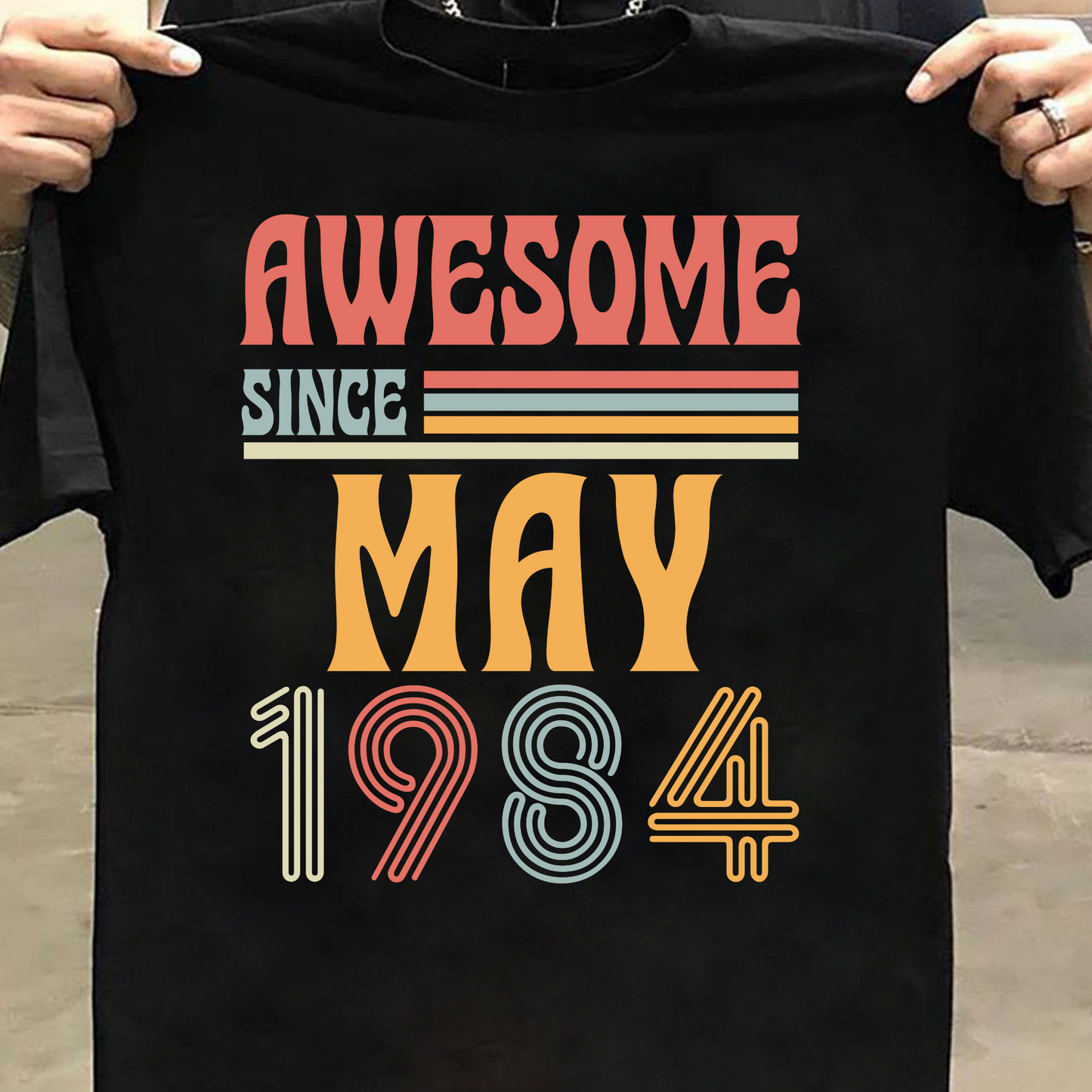 AWESOME SINCE MAY 1984 CLASSIC T-SHIRT