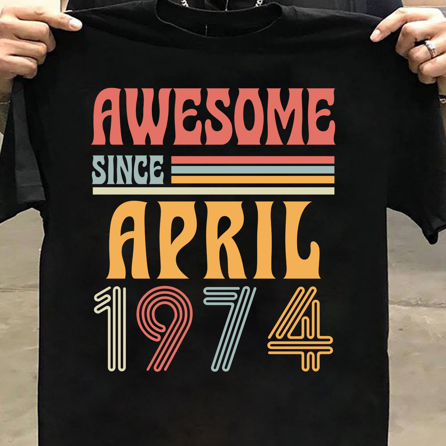 AWESOME SINCE APRIL 1974 CLASSIC T-SHIRT