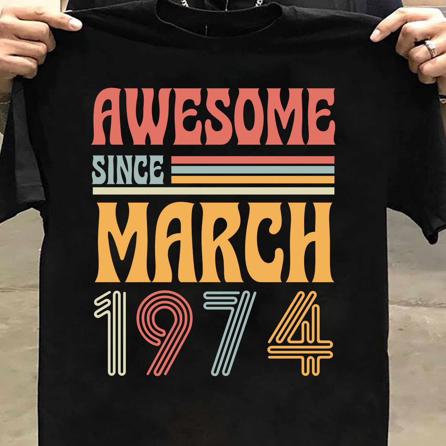 AWESOME SINCE MARCH 1974 CLASSIC T-SHIRT