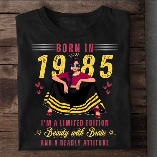 BORN IN 1985 LIMITED EDITION BEAUTY WITH BRAIN T-SHIRT