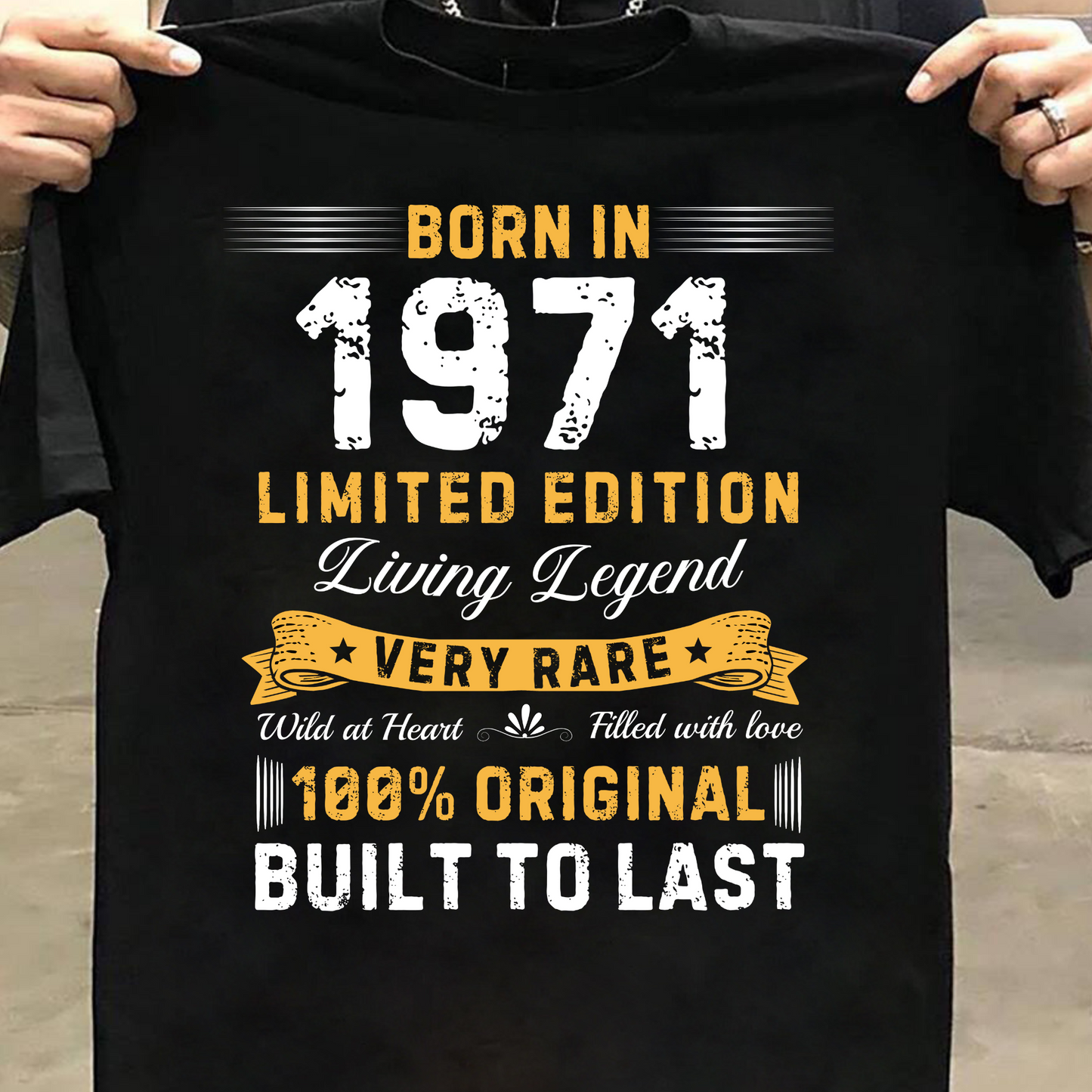 BORN IN 1971 LIMITED EDITION LEGEND CLASSIC T-SHIRT