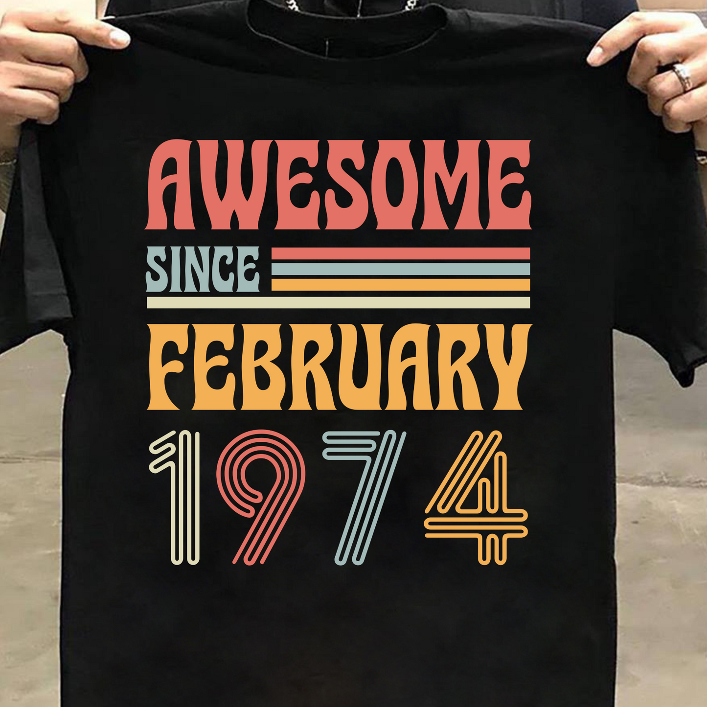 AWESOME SINCE FEBRUARY 1974 CLASSIC T-SHIRT