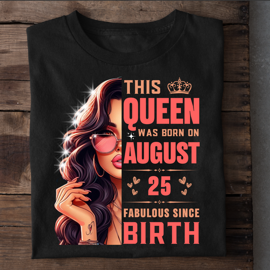 AUGUST 25 QUEEN CLASSIC T-SHIRT