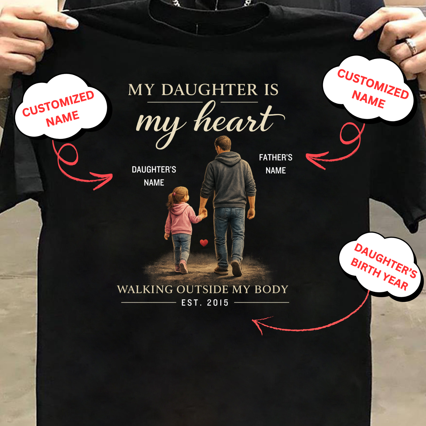 CUSTOMIZED-MY DAUGHTER, MY HEART (FATHER WITH DAUGHTER) CLASSIC T-SHIRT