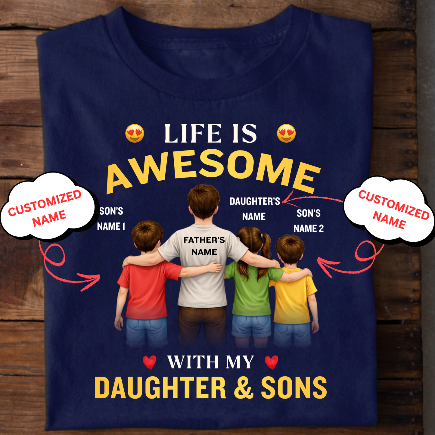 CUSTOMIZED-LIFE IS AWESOME WITH MY 2 SONS & DAUGHTER (FATHER & KIDS) CLASSIC T-SHIRT