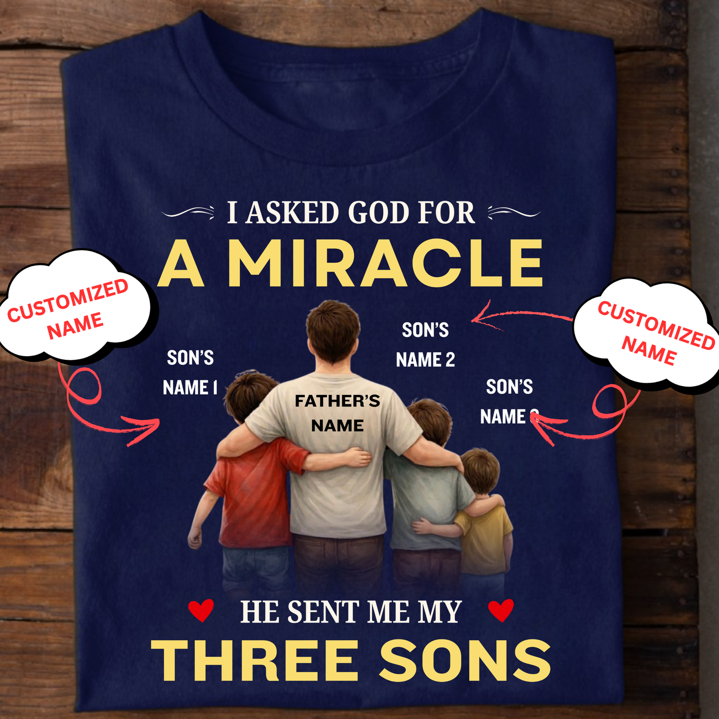 CUSTOMIZED-MIRACLE, MY THREE SONS (FATHER & SON ) CLASSIC T-SHIRT