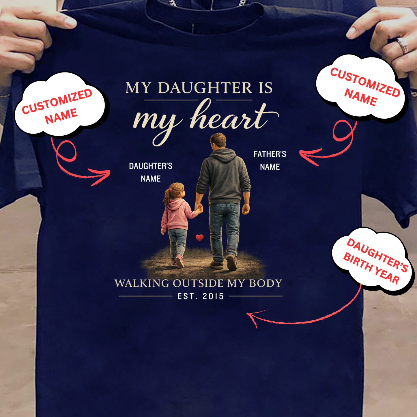 CUSTOMIZED-MY DAUGHTER, MY HEART (FATHER WITH DAUGHTER) CLASSIC T-SHIRT