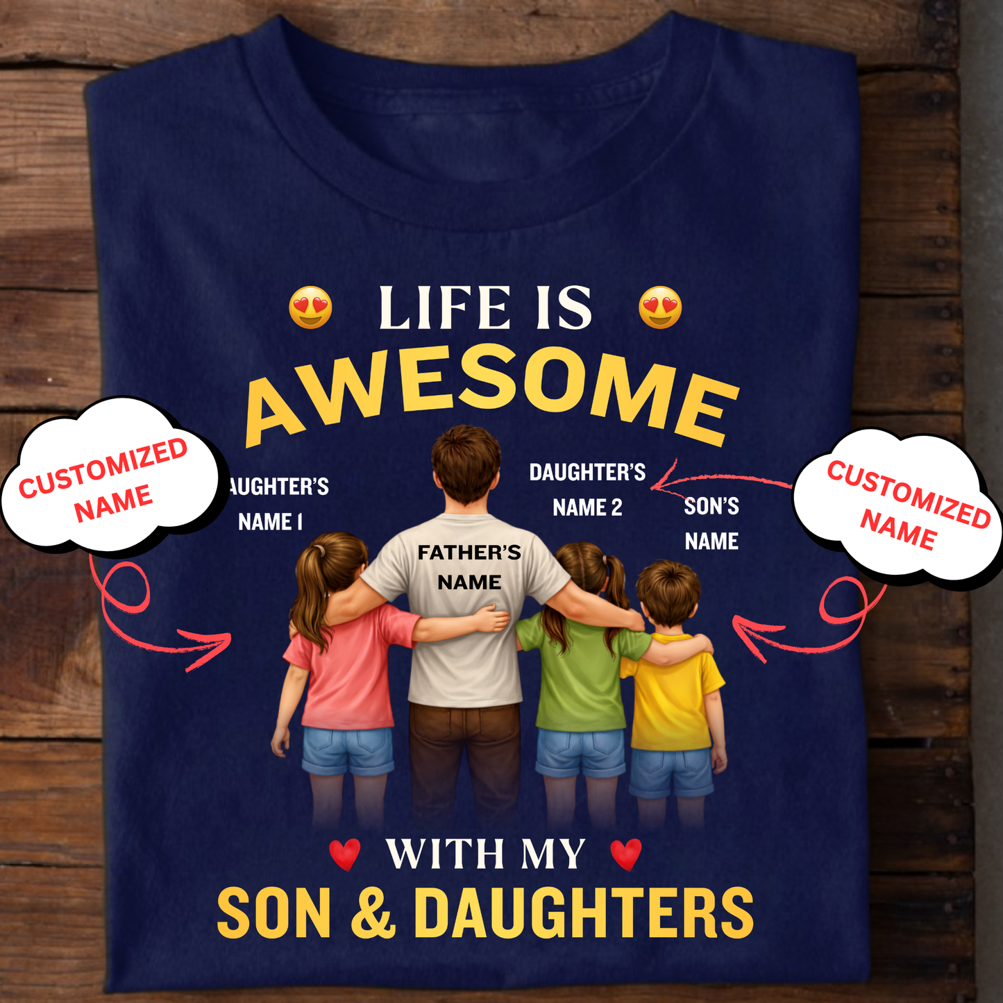 CUSTOMIZED-LIFE IS AWESOME WITH MY SON & 2 DAUGHTERS (FATHER & KIDS) CLASSIC T-SHIRT