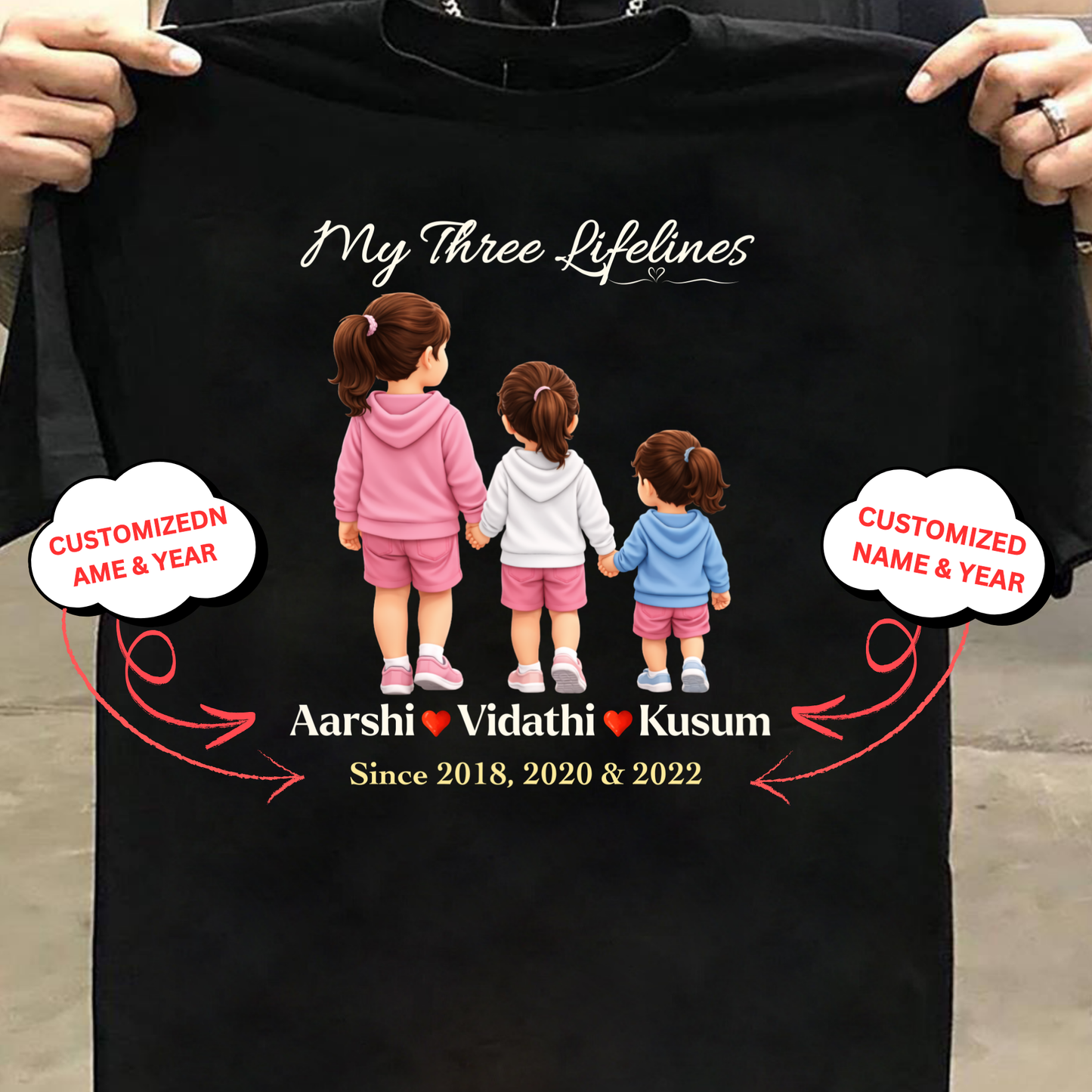 CUSTOMIZED-MY THREE LIFELINES (3 DAUGHTERS) NAME & BIRTH YEAR CLASSIC T-SHIRT