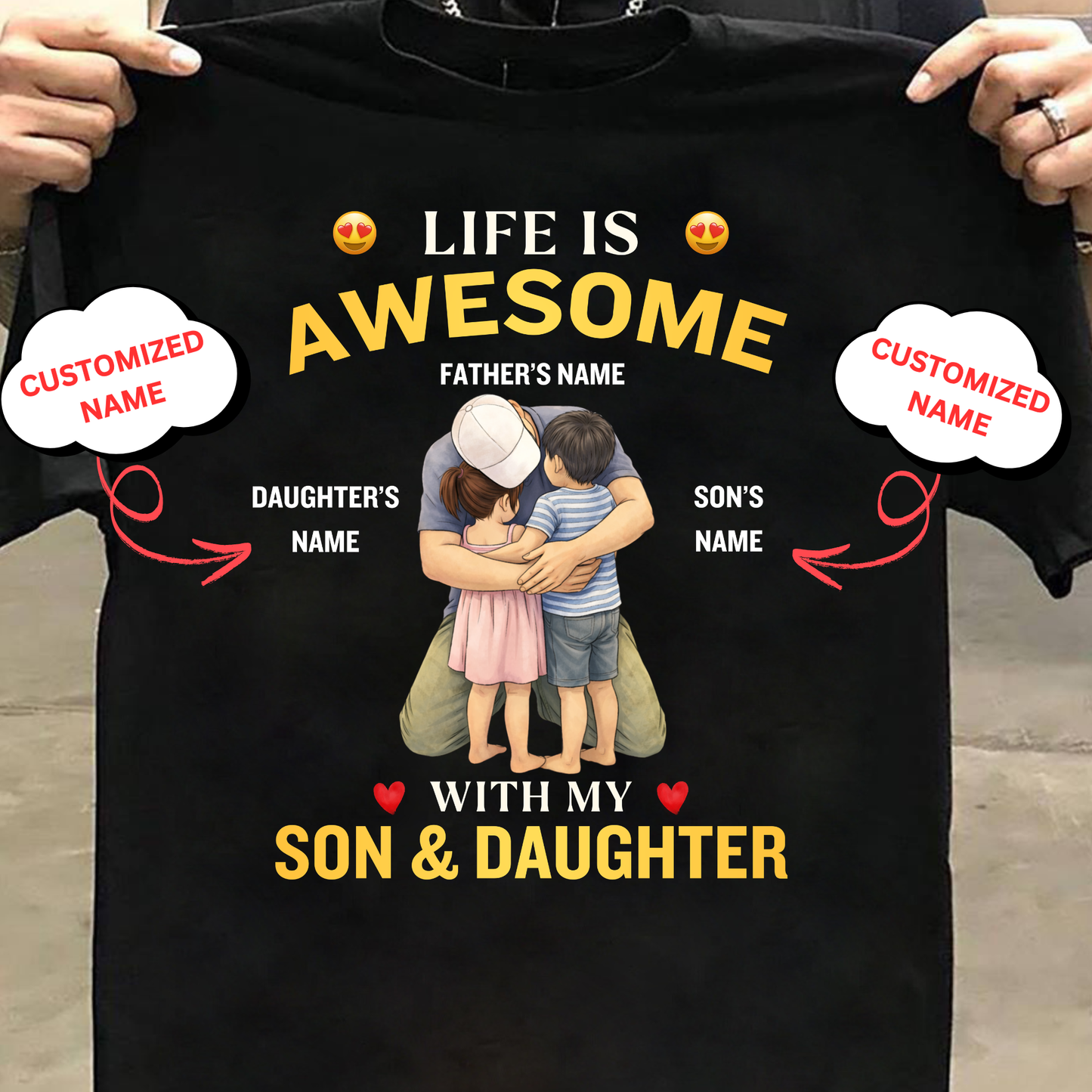 CUSTOMIZED-LIFE IS AWESOME WITH MY SON & DAUGHTER (FATHER & KIDS) CLASSIC T-SHIRT