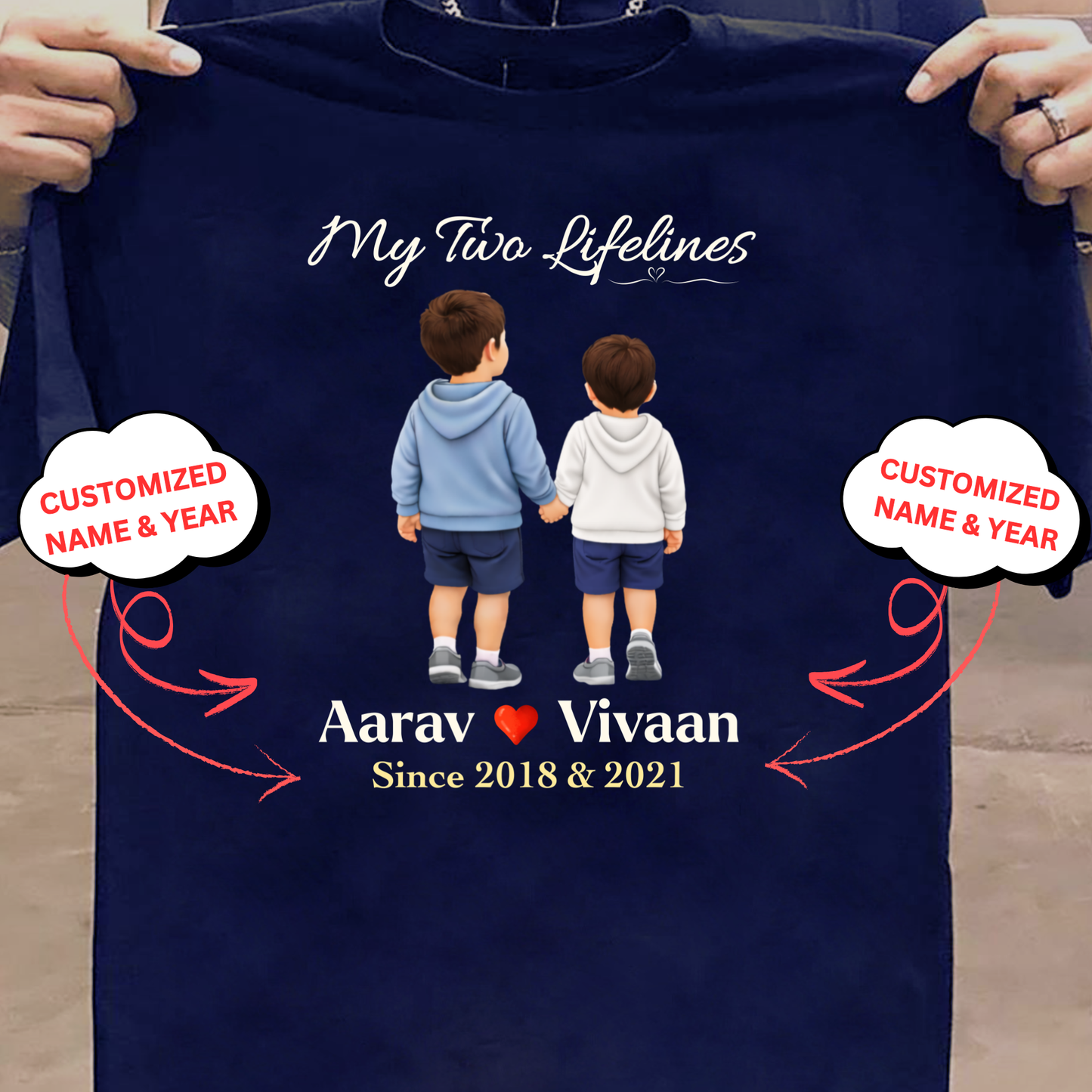 CUSTOMIZED-MY TWO LIFELINES (TWO SONS) NAME & BIRTH YEAR CLASSIC T-SHIRT