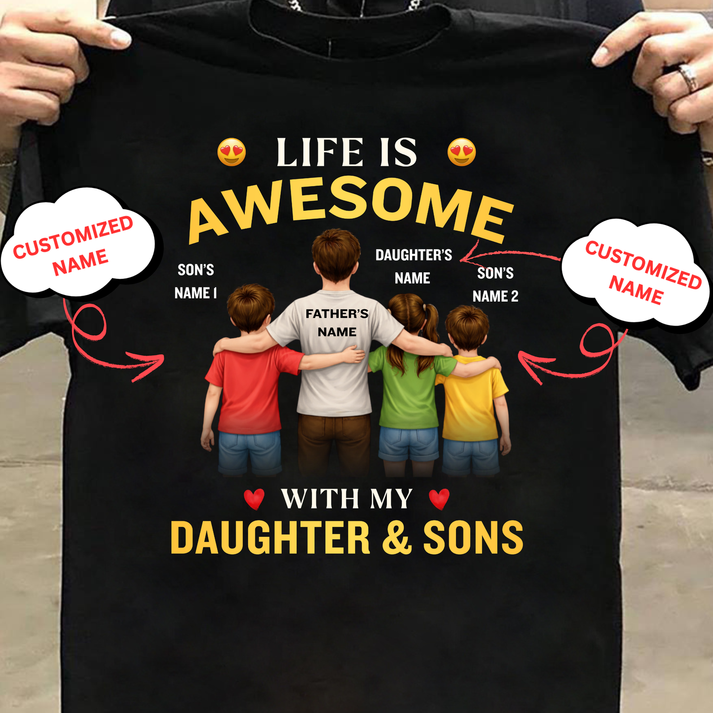 CUSTOMIZED-LIFE IS AWESOME WITH MY 2 SONS & DAUGHTER (FATHER & KIDS) CLASSIC T-SHIRT