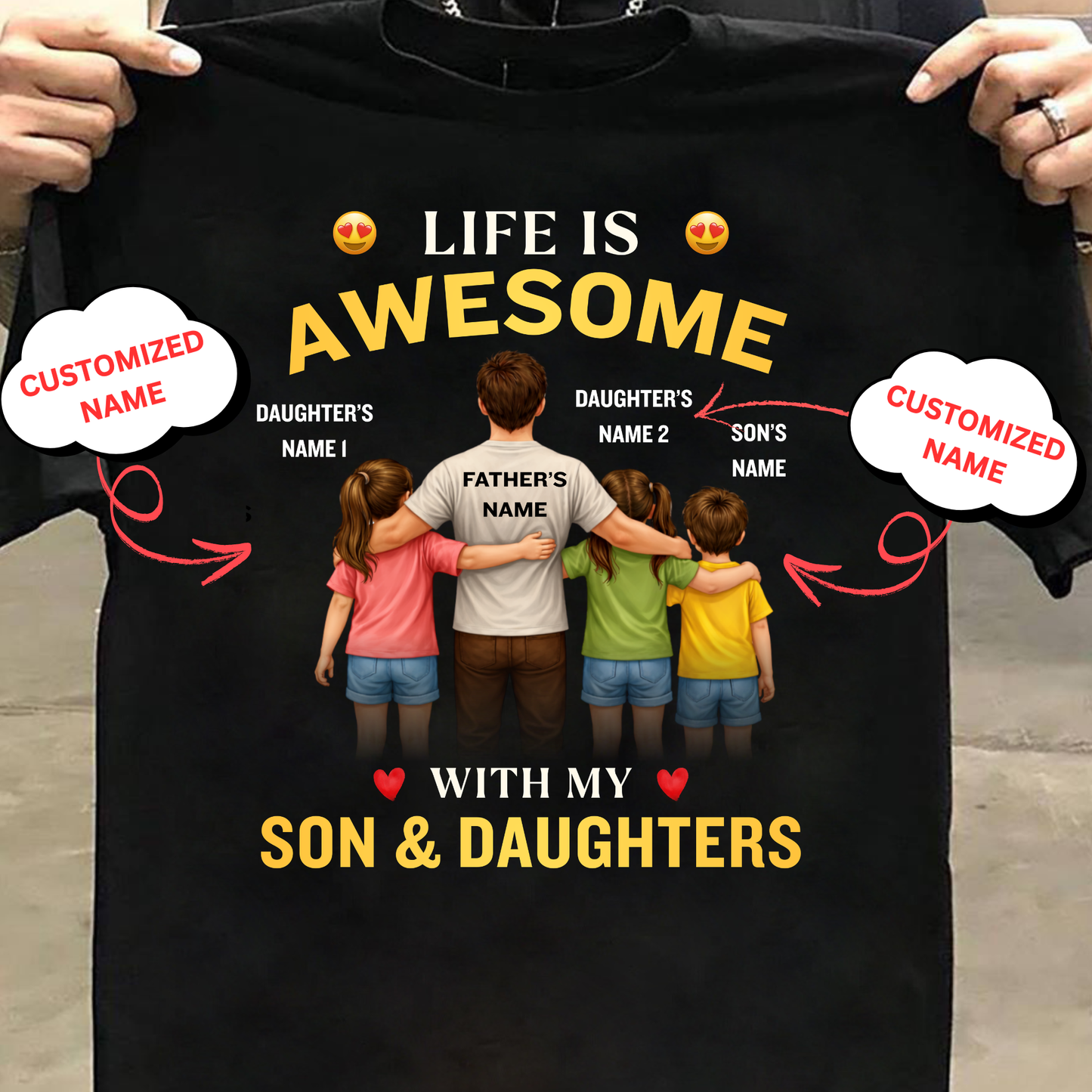 CUSTOMIZED-LIFE IS AWESOME WITH MY SON & 2 DAUGHTERS (FATHER & KIDS) CLASSIC T-SHIRT