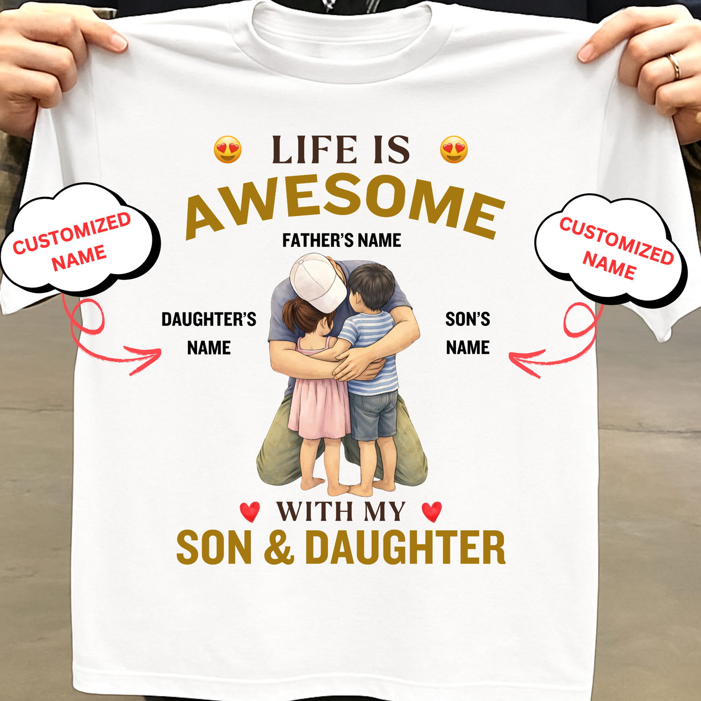 CUSTOMIZED-LIFE IS AWESOME WITH MY SON & DAUGHTER (FATHER & KIDS) CLASSIC T-SHIRT