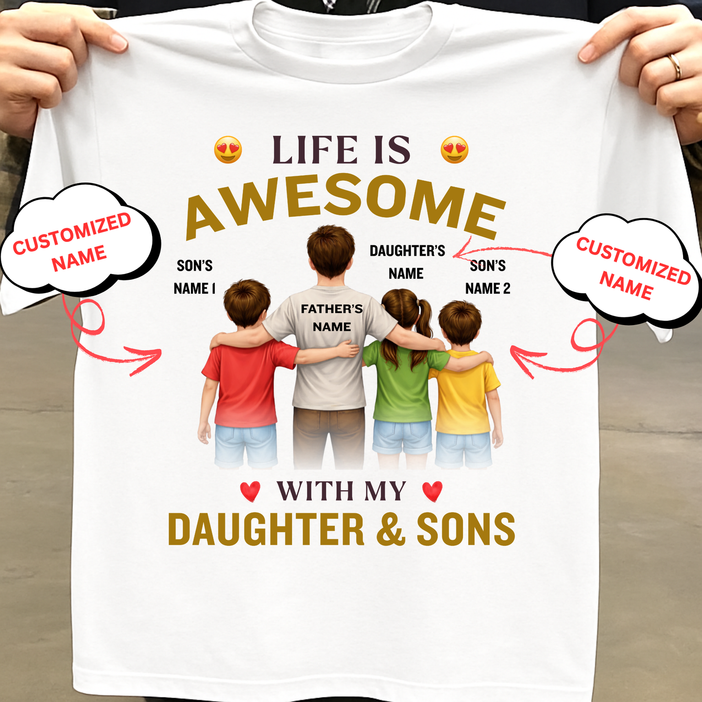 CUSTOMIZED-LIFE IS AWESOME WITH MY 2 SONS & DAUGHTER (FATHER & KIDS) CLASSIC T-SHIRT