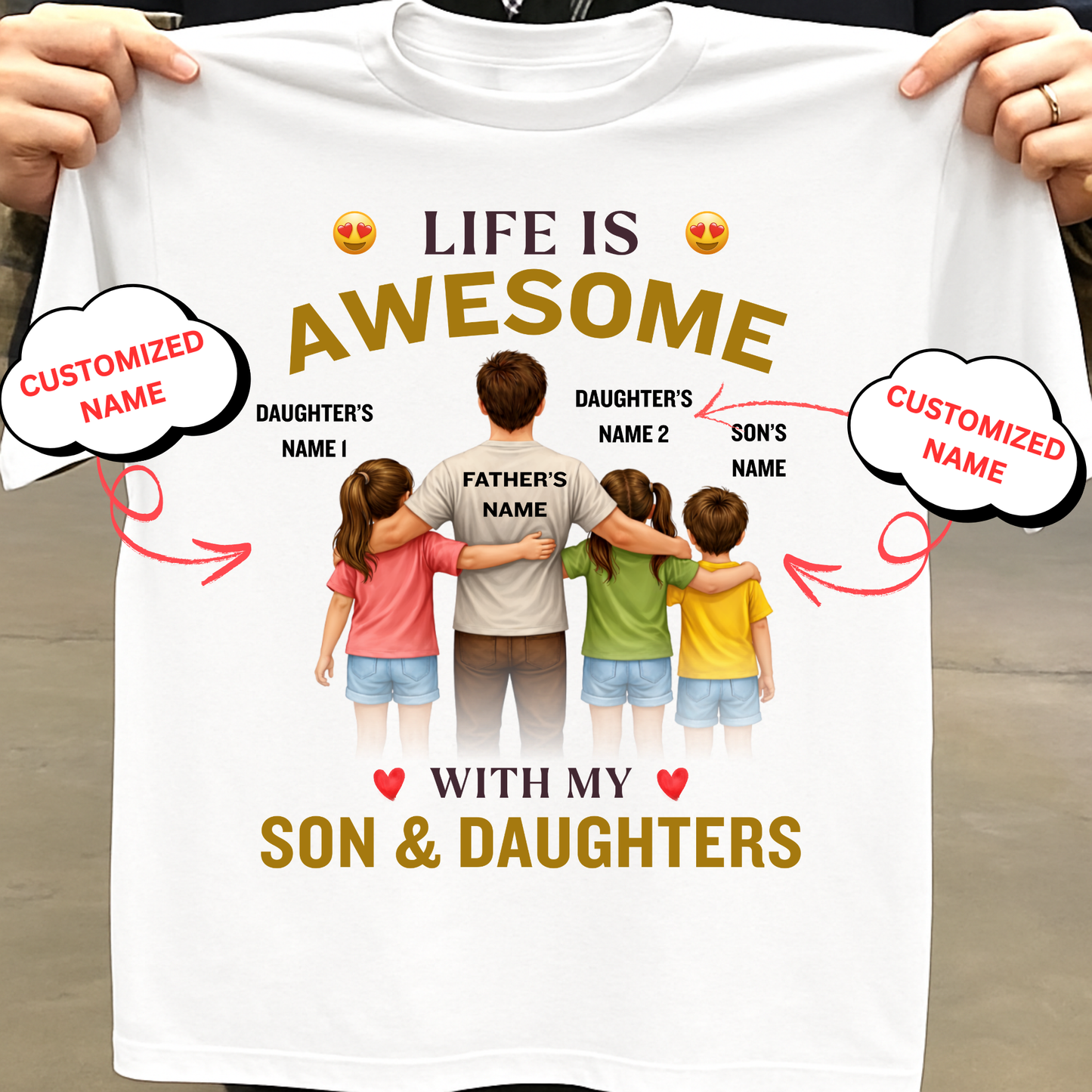 CUSTOMIZED-LIFE IS AWESOME WITH MY SON & 2 DAUGHTERS (FATHER & KIDS) CLASSIC T-SHIRT