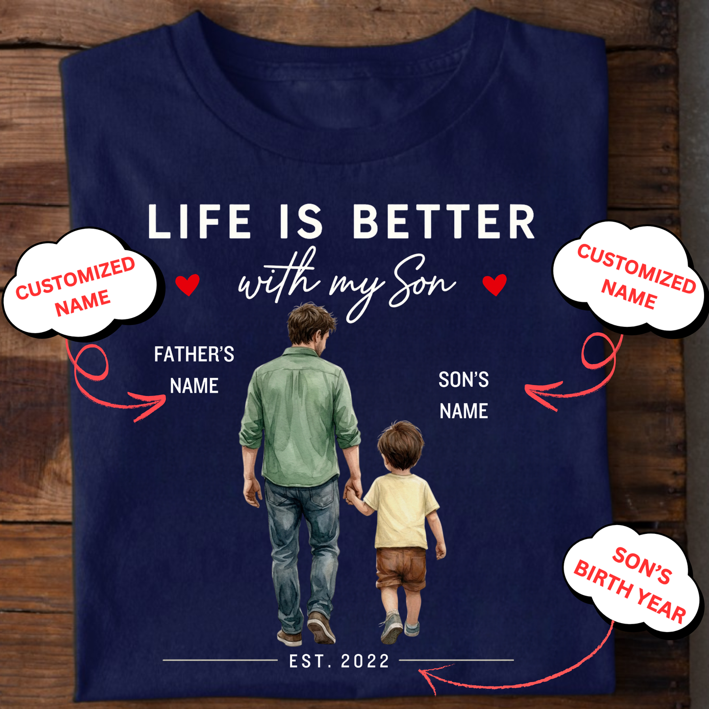 CUSTOMIZED- LIFE IS BETTER WITH MY SON (FATHER & SON) BIRTH YEAR CLASSIC T-SHIRT