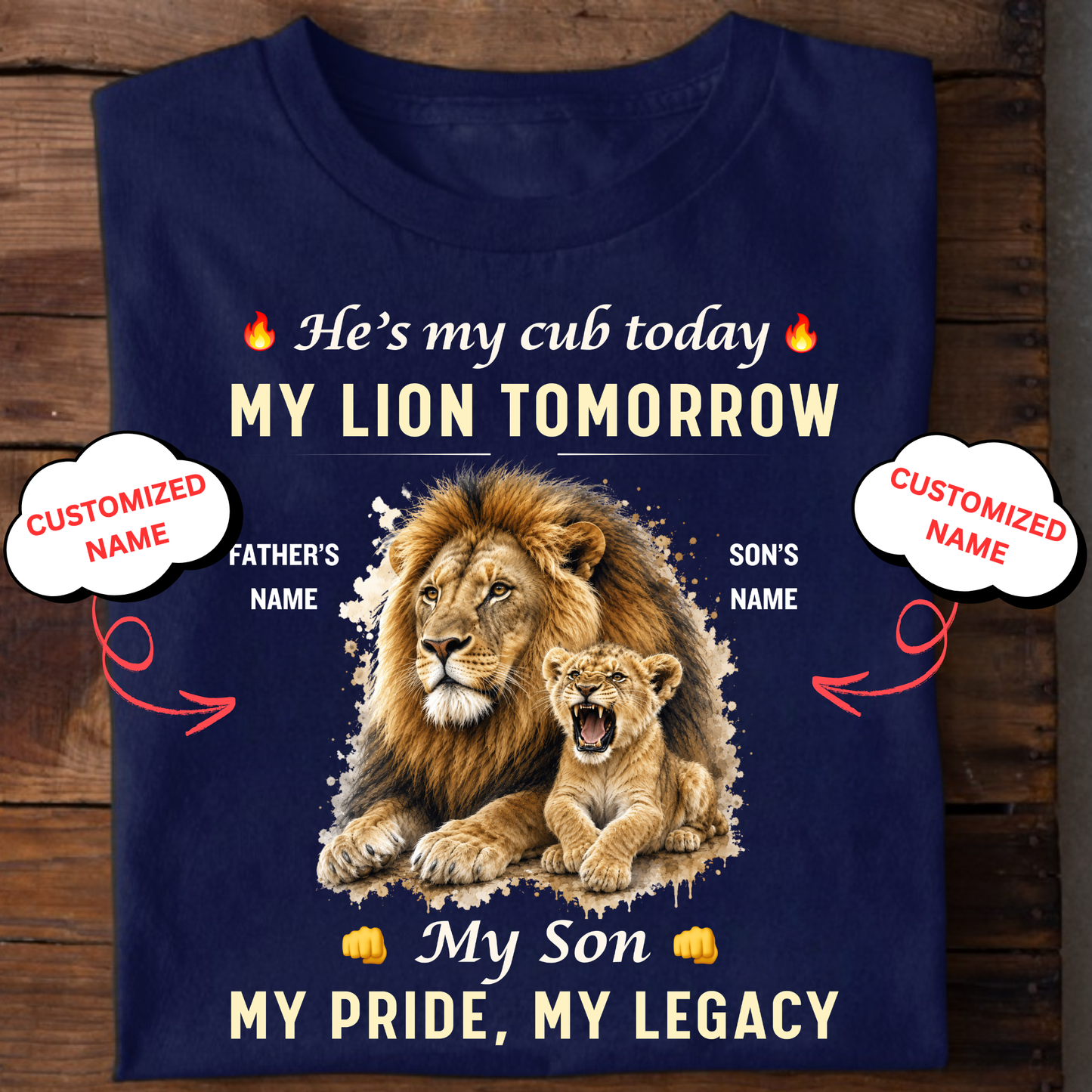 CUSTOMIZED-MY CUB TODAY, MY LION TOMORROW, MY SON (FATHER & SON)-CLASSIC T-SHIRT