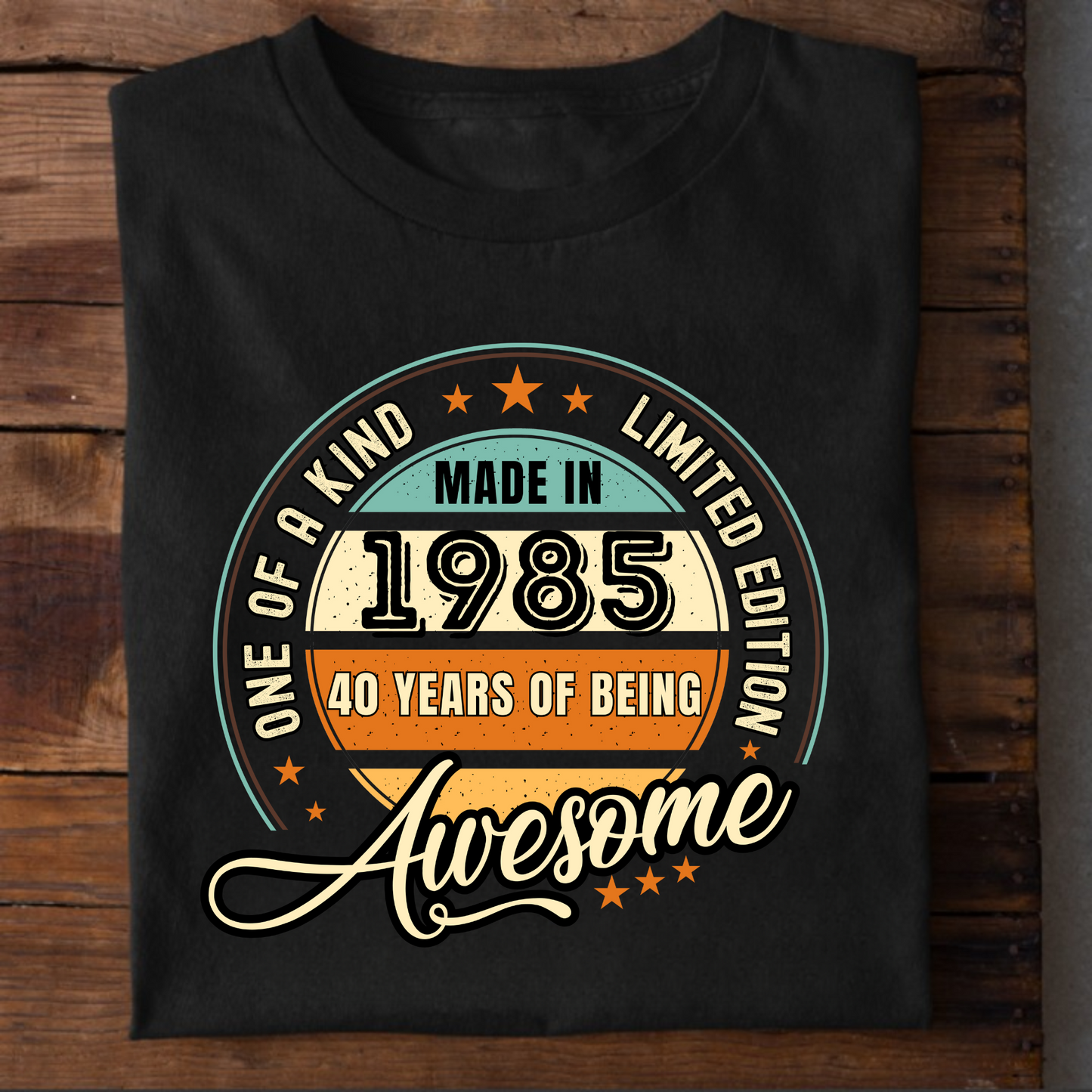 ONE OF A KIND LIMITED EDITION 1985 40 YEARS OF BEING AWESOME CLASSIC T-SHIRT