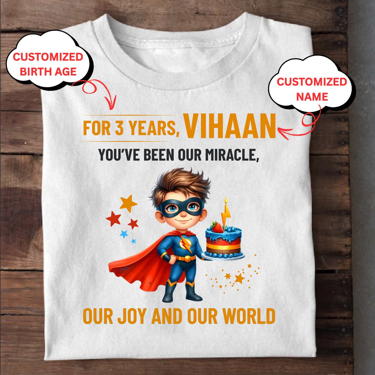 CUSTOMIZATION BOY'S T-SHIRT-YOU'VE BEEN OUR MIRACLE, OUR JOY AND OUR WORLD
