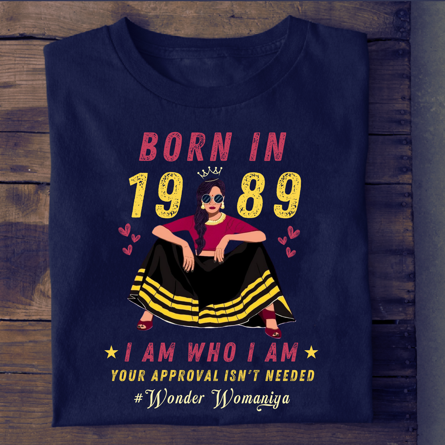 BORN IN 1989 #WONDER WOMANIYA CLASSIC T-SHIRT