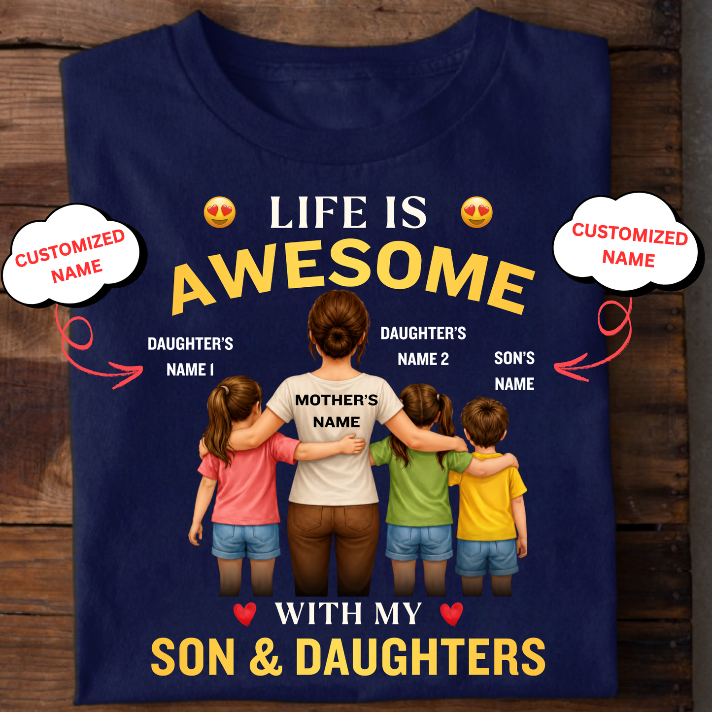 CUSTOMIZED-LIFE IS AWESOME WITH MY SON & 2 DAUGHTERS (MOTHER & KIDS) CLASSIC T-SHIRT
