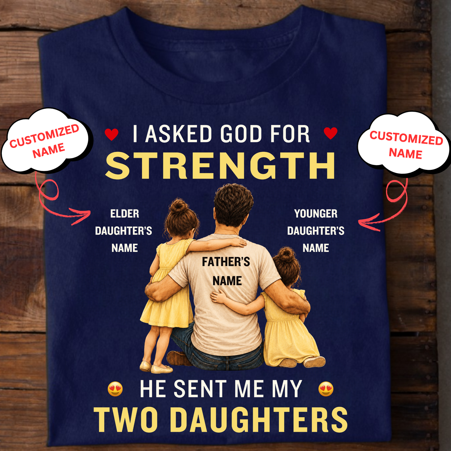 CUSTOMIZED-MY STRENGTH, MY TWO DAUGHTERS CLASSIC T-SHIRT