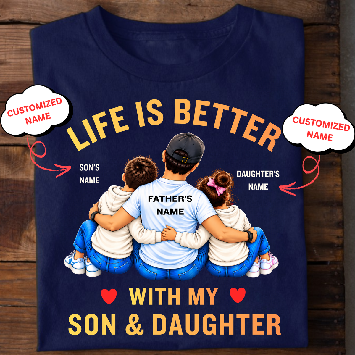 CUSTOMIZED-LIFE IS BETTER WITH MY KIDS (SON & DAUGHTER) CLASSIC T-SHIRT