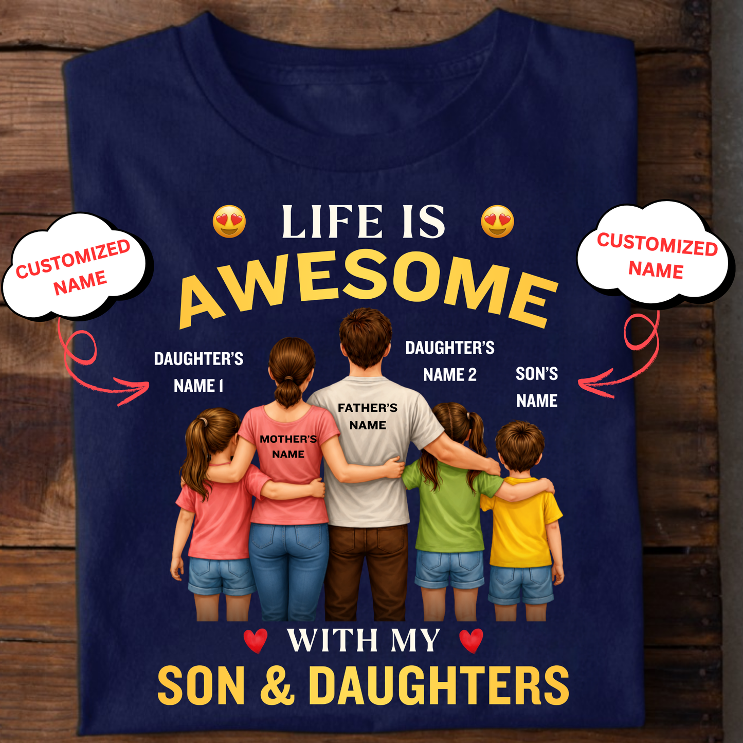 CUSTOMIZED-LIFE IS AWESOME WITH MY SON & 2 DAUGHTERS (FATHER, MOTHER & KIDS) CLASSIC T-SHIRT