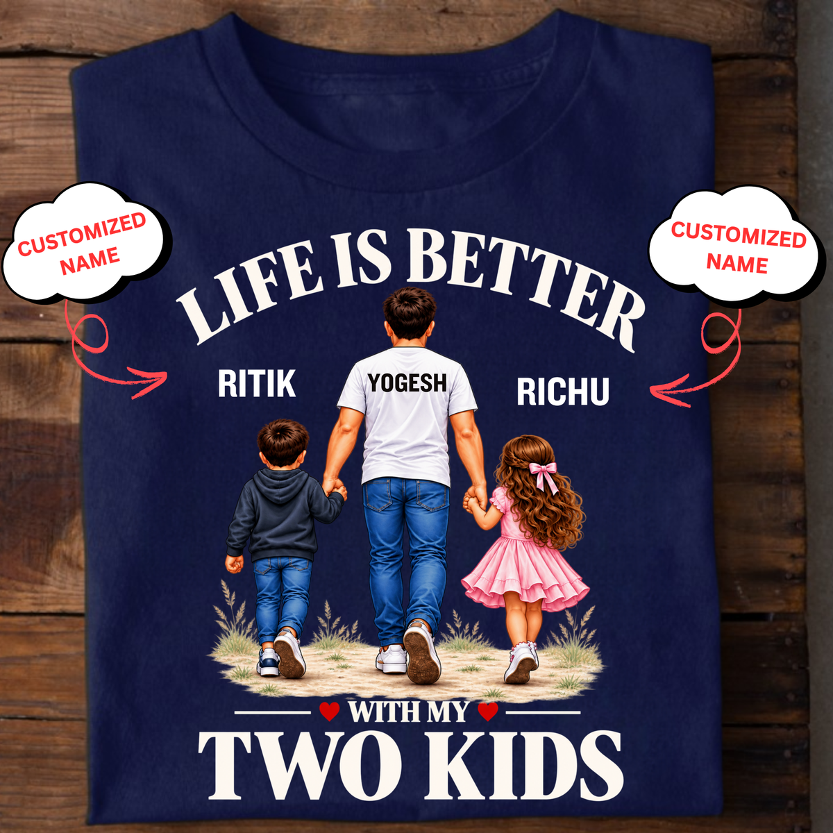 CUSTOMIZED-LIFE IS BETTER WITH MY KIDS CLASSIC T-SHIRT