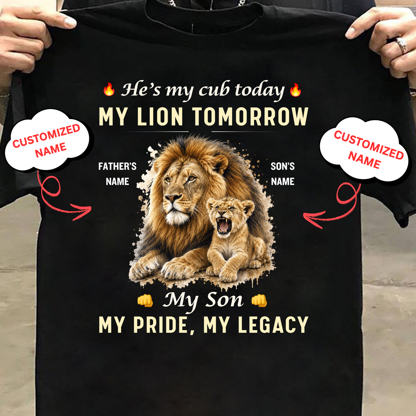 CUSTOMIZED-MY CUB TODAY, MY LION TOMORROW, MY SON (FATHER & SON)-CLASSIC T-SHIRT