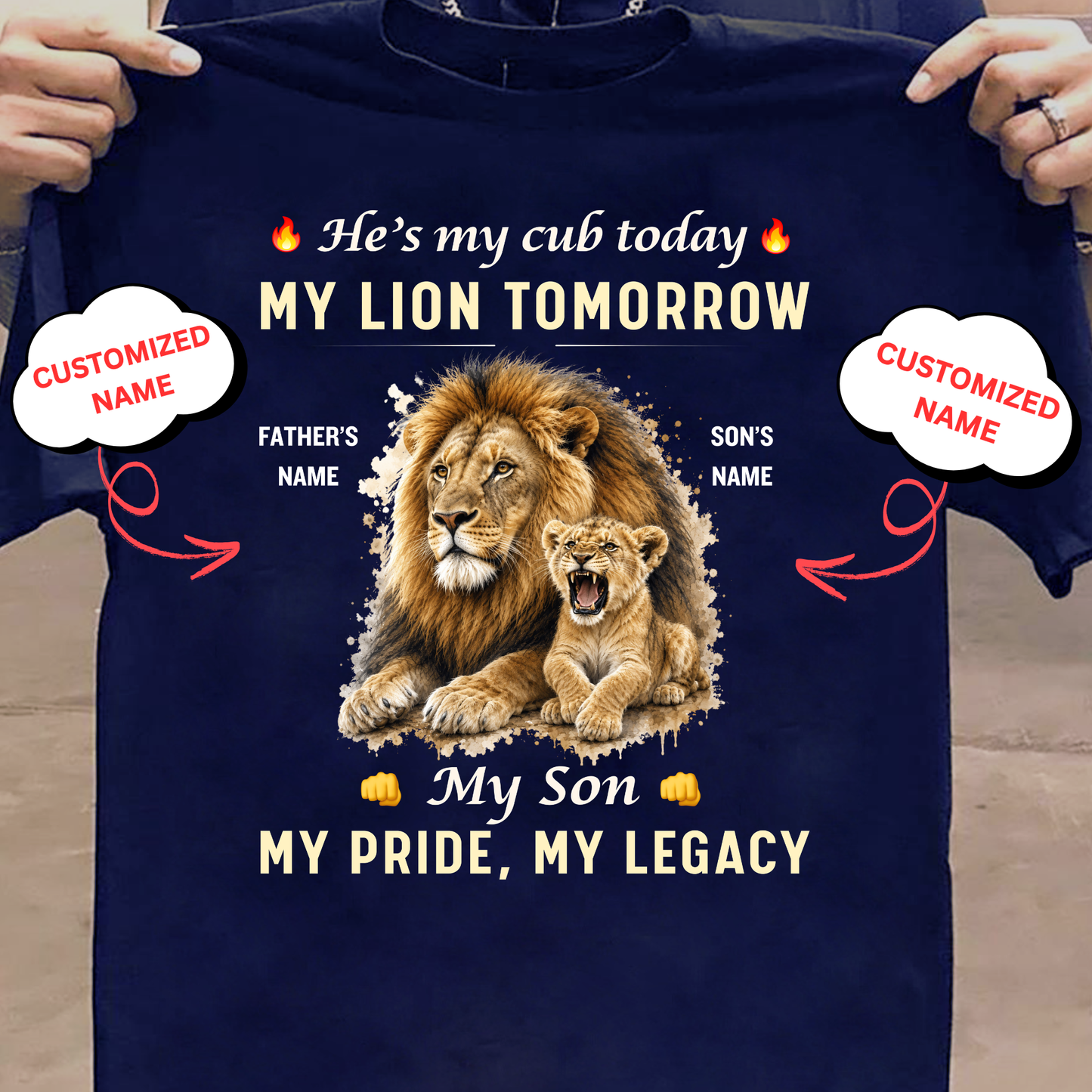 CUSTOMIZED-MY CUB TODAY, MY LION TOMORROW, MY SON (FATHER & SON)-CLASSIC T-SHIRT