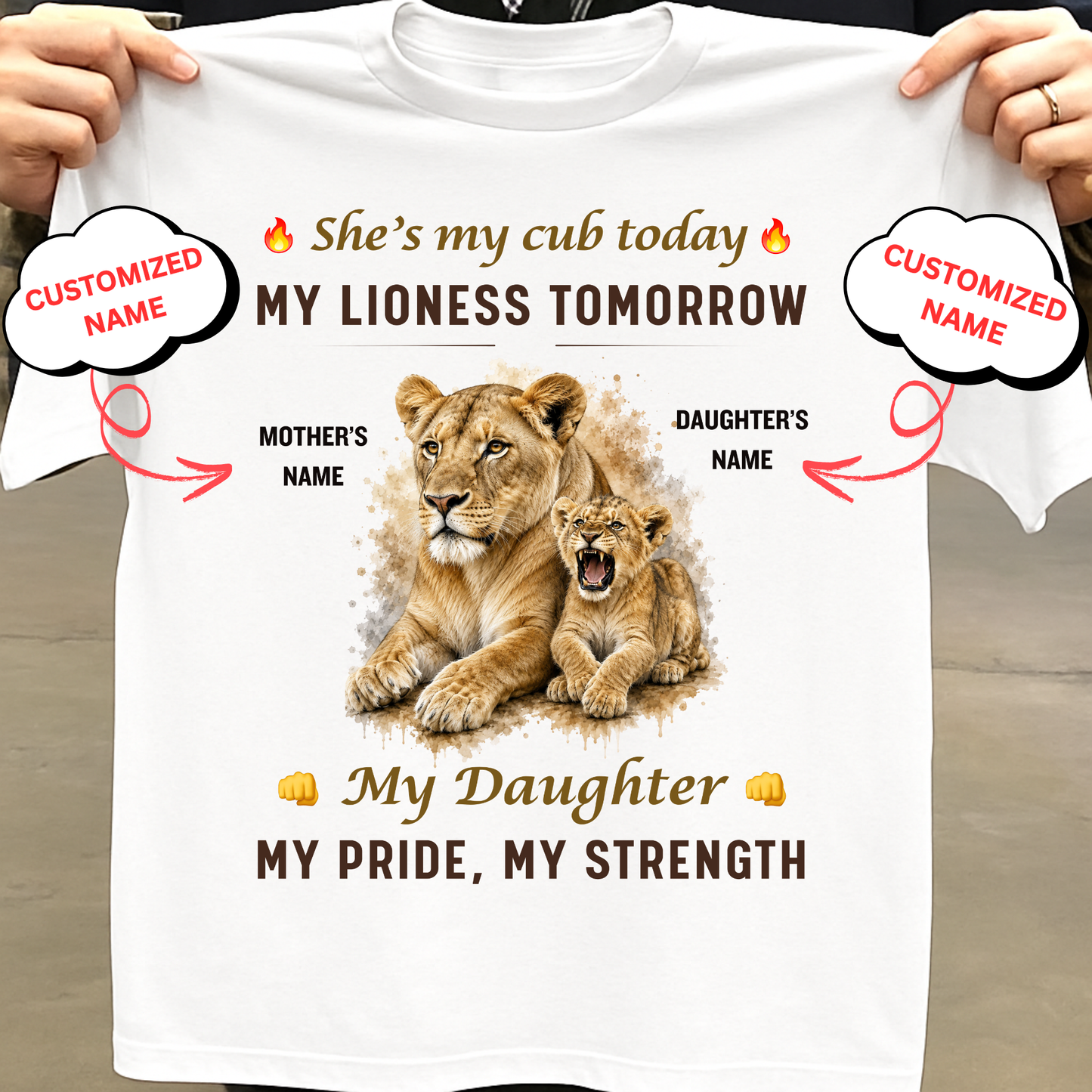 CUSTOMIZED-MY CUB TODAY, MY LIONESS TOMORROW, MY DAUGHTER (MOTHER & DAUGHTER)-CLASSIC T-SHIRT